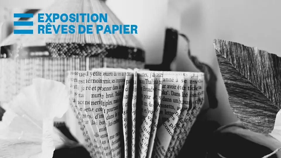 Exposition Rêves de papier